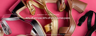 Banner promocional da Semana do Consumidor com vários sapatos femininos (sandálias e saltos em dourado, marrom, preto e prateado) sobre fundo rosa. Texto: '40% off em 1 par, 60% off em 2 ou mais pares. Compre agora.'